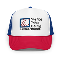 Watch Your Hands Foam trucker hat
