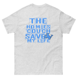 The Homies Couch Saved My Life Tee