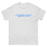 The Homies Couch Saved My Life Tee